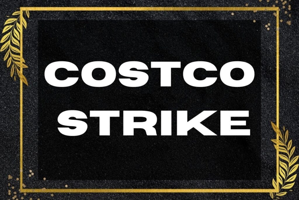 Costco Strike